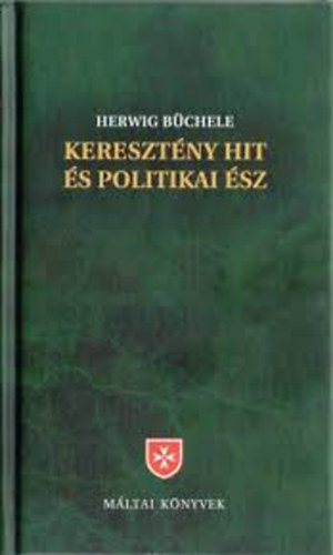 Herwig B�chele - Kereszt�ny hit �s politikai �sz