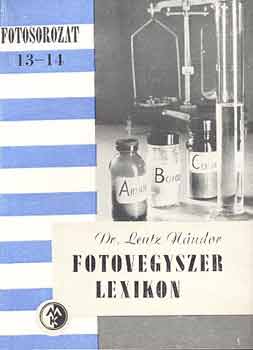 Dr. Lentz Nndor - Fotovegyszer lexikon (Fotosorozat 13-14)