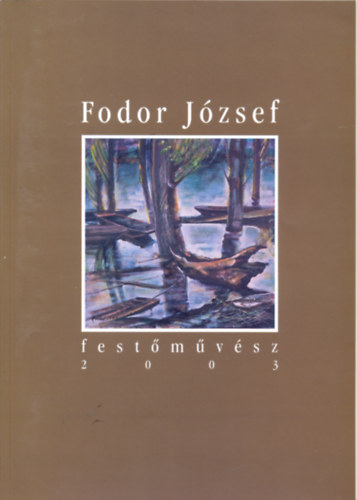 Fodor Jzsef festmvsz 2003