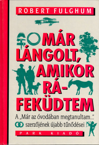 Robert Fulghum - Mr lngolt, amikor rfekdtem