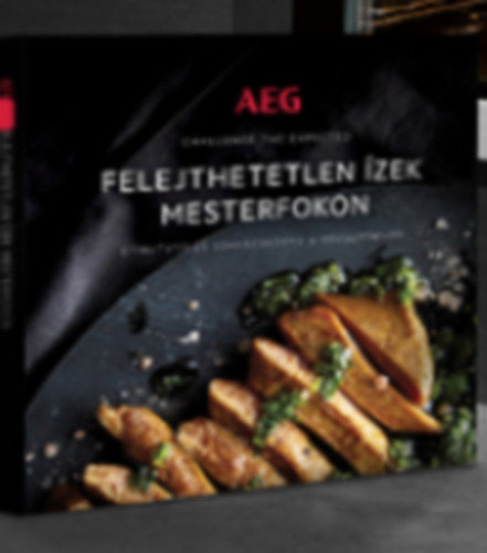 Felejthetetlen ízek mesterfokon - AEG