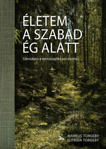 Frida Torgeby Markus Torgeby - letem a szabad g alatt
