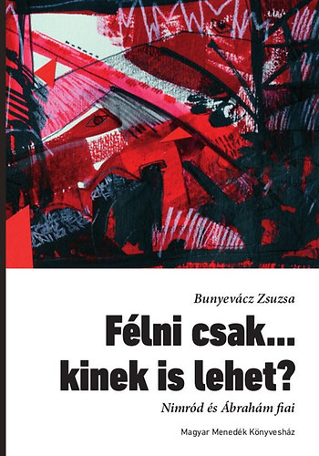 Bunyev�cz Zsuzsa - F�lni csak... Kinek is lehet?