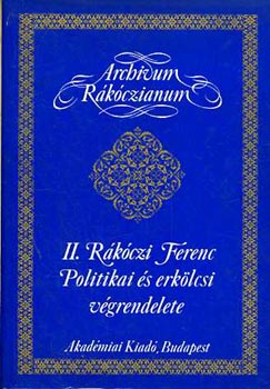 II. Rkczi Ferenc politikai s erklcsi vgrendelete