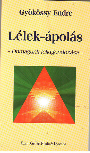 Dr. Gykssy Endre - Llek-pols - nmagunk lelkigondozsa