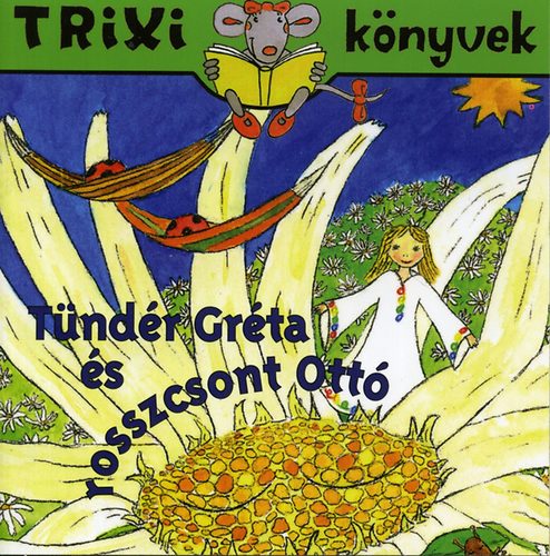 Br�ckner Judit - T�nd�r Gr�ta �s rosszcsont Ott�