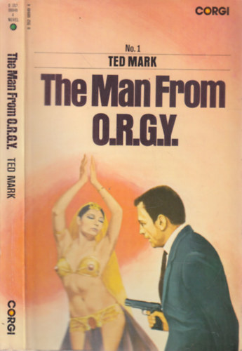 Ted Mark - The Man From O.R.G.Y.