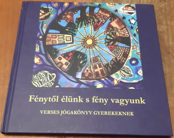 Kernyi Mari Minakshi - Majorn Fehr Zsuzsa Jamun - Fnytl lnk s fny vagyunk Verses jgaknyv gyerekeknek