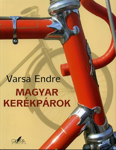 Varsa Endre - Magyar kerékpárok