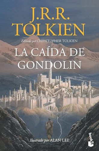 J. R. R. Tolkien - La ca�da de Gondol�n / The Fall Of Gondolin (Spanish Edition)