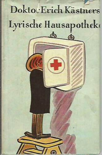 Erich K�stner - Doktor Erich K�stners Lyrische Hausapotheke