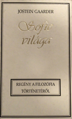 Jostein Gaardner - Sofie vil�ga -Reg�ny a filoz�fia t�rt�net�r�l