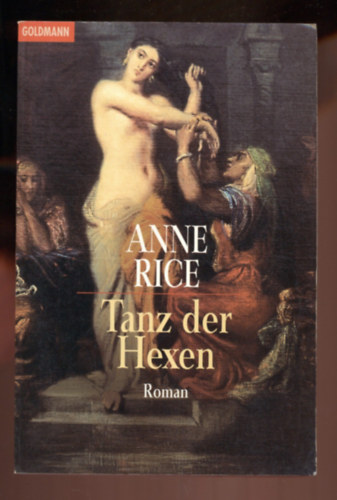 Anne Rice - Tanz der Hexen (Lasher - A Mayfair-boszorknyok lete II. nmet nyelven)