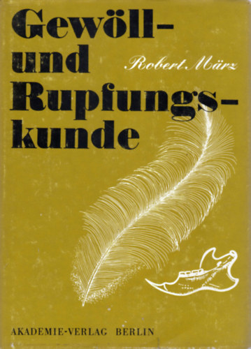 Robert Mrz - Gewll- und Rupfungskunde