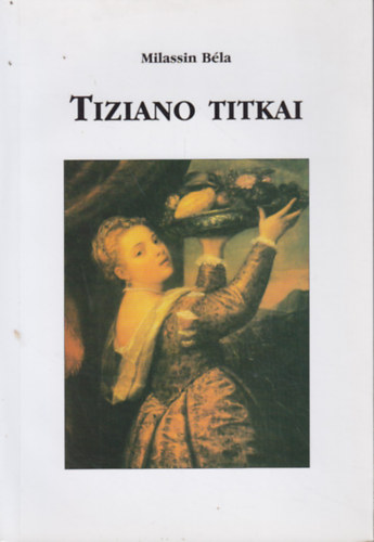 Milassin Bla - Tiziano titkai