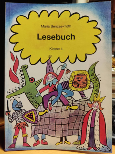Maria Bencze-Tóth - Lesebuch Klasse 4 der Grundschulen
