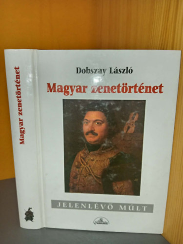 szerk.: P. Szabados Katalin Felföldi László Halmos Béla Sebő Ferenc Dobszay László - Magyar zenetörténet - Második, bővített kiadás!