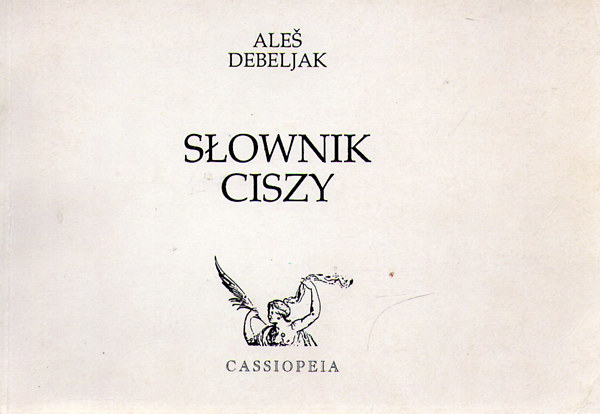 Ales Debeljak - Sownik ciszy