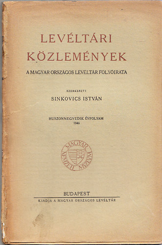 Sinkovics Istvn  (szerk.) - Levltri kzlemnyek - 1946-os vfolyam