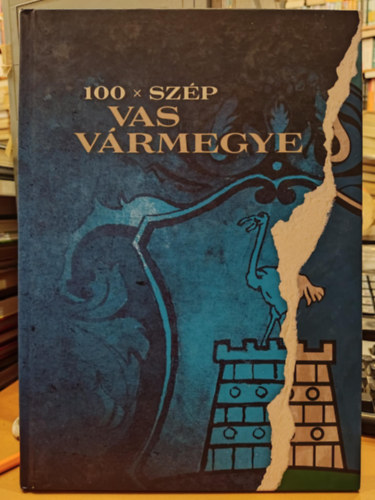 Majth�nyi L�szl� - 100 x Sz�p Vas V�rmegye