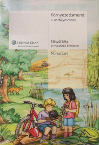 Pkozdi Erika-Riznicsenk F. - KRNYEZETISMERET MUNKAFZET 4. OSZTLYOSOKNAK