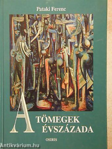 Pataki Ferenc - A tmegek vszzada