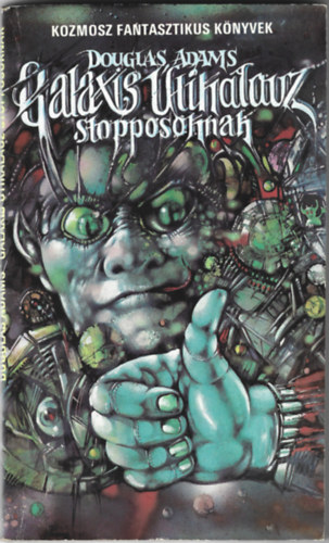 Douglas Adams - Galaxis tikalauz stopposoknak