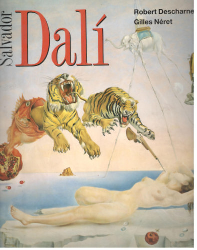 Gilles N�ret Robert Descharnes - Salvador Dal� 1904-1989