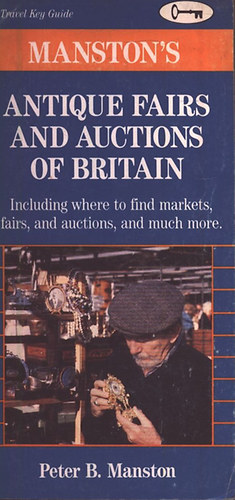 Peter B. Manston - Manston's Antique Fairs and Auctions of Britain