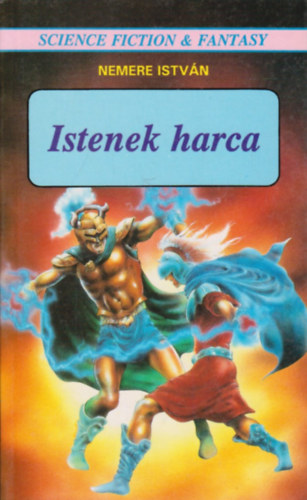 Nemere István - Istenek harca