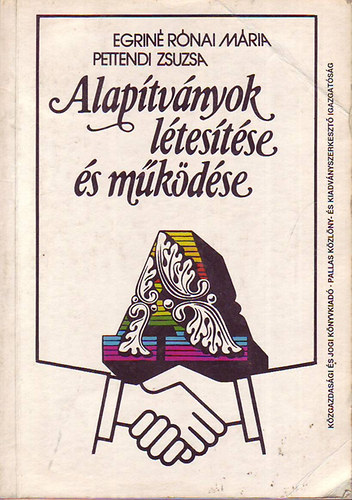 Egrin; Pettendi - Alaptvnyok ltestse s mkdse