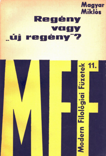 Magyar Miklós - Regény vagy "új regény"?