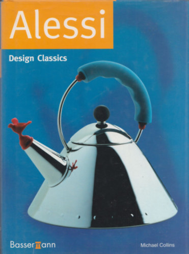 Michael Collins - Alessi - Design Classics (nmet nyelv)