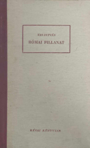 Vas István - Római pillanat