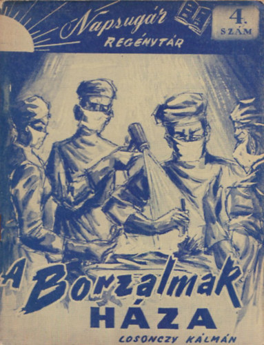 Losonczy K�lm�n - A borzalmak h�za