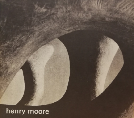 Gert Leufert Y Juan Calzadilla  Herbert Read (Diseno Del Catlogo) - Henry Moore : esculturas, dibujos, 1928-1962