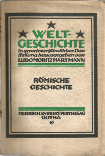 Ludo Moritz Hartmann  (Hrsg.) - Weltgeschichte in gemeinverstndlicher Darstellung