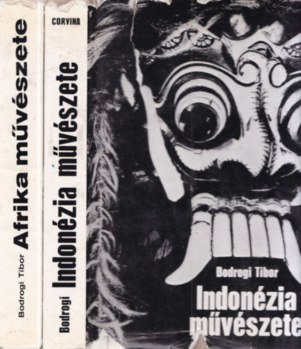 Bodrogi Tibor - 2 db m�v�szett�rt�net: Afrika m�v�szete + Indon�zia m�v�szete