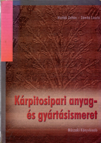 Zmb Lszl - Krpitosipari anyag- s gyrtsismeret