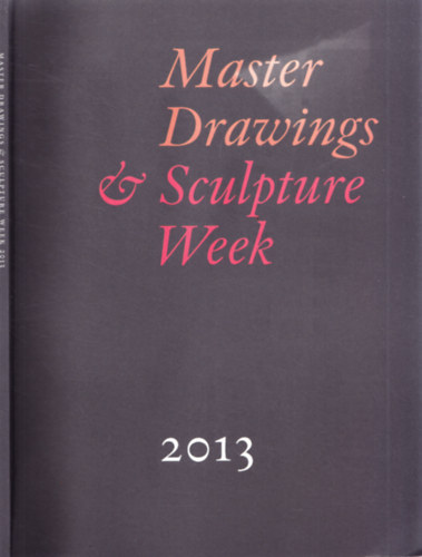 Master Drawings & Sculpture Week 2013