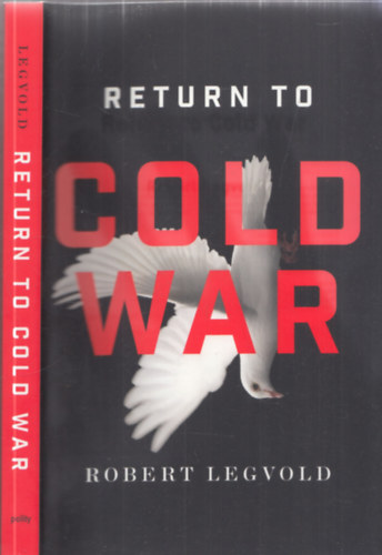 Robert Legvold - Return to Cold War