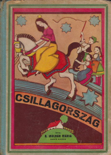 B. Molnr Mria - Csillagorszg - Mesk - Versek