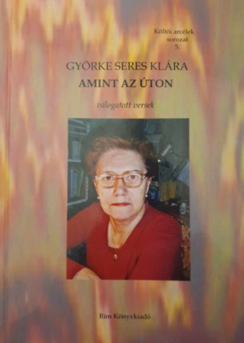 Györke Seres Klára - Amint az úton