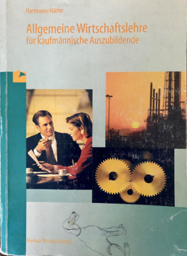 Friedrich Hrter - Gernot Hartmann - Allgemeine Wirtschaftslehre fr kaufmnnische Auszubildende (Merkurbuch)
