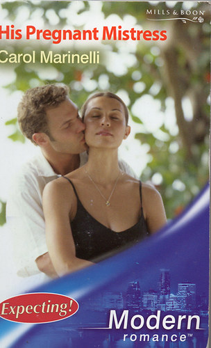 Carol Marinelli - His Pregnant Mistress