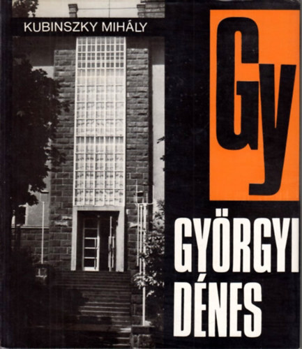 Kubinszky Mihály - Györgyi Dénes (Architektúra)