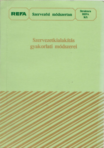 Szervezetkialakítás gyakorlati módszerei