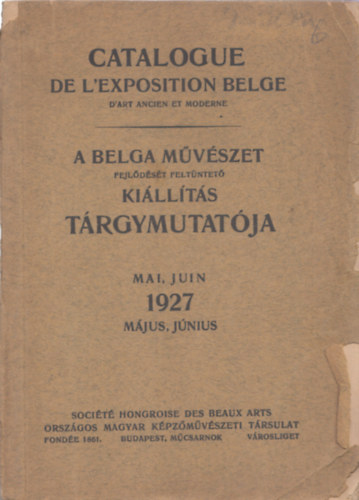 A rgi s mai belga mvszet killtsnak trgymutatja (1927 mjus, junius)