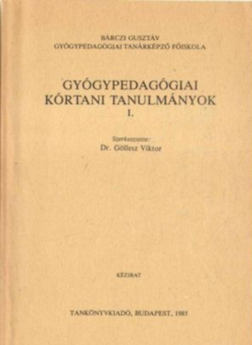 Dr. G�llesz Viktor - Gy�gypedag�giai k�rtani tanulm�nyok I-II.