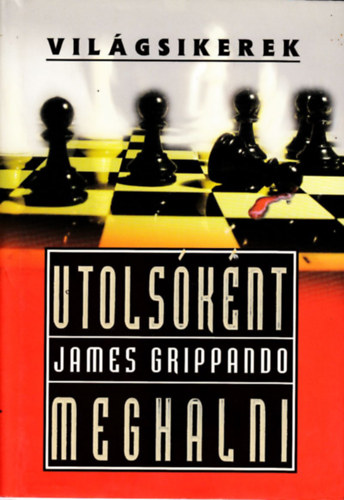 James Grippando - Utolsknt meghalni